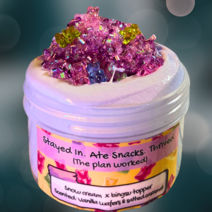 Stayed in. Ate snacks. Thrived